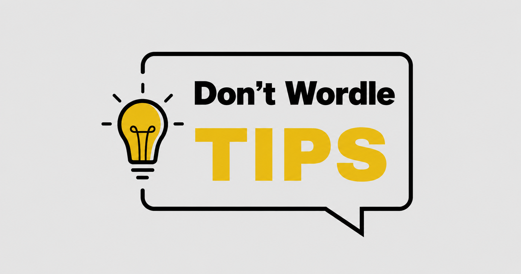 Tips for Playing Don’t Wordle Game